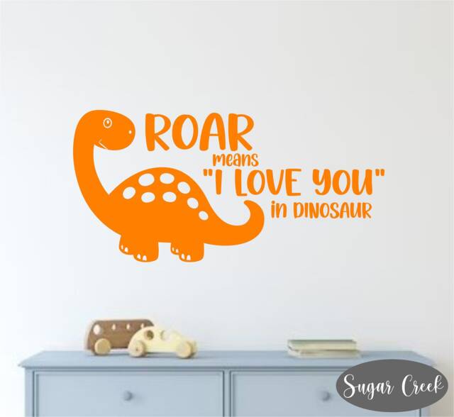 Roar Means I Love You in Dinosaur-Vinyl Wall Decal - Dinosaur Decal -Nursery Decor, Perfect Baby Shower Gift - Kids Room Decor - image 1