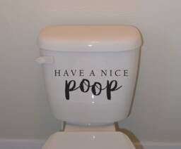 Have A Nice Poop Bathroom Wall Decal Bm681 - thumbnail 1