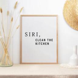 Siri Clean The Kitchen Comedy Quote Poster, Typography Print, Calligraphy Art, Text Wall Art Decor, Funny Gift, A1/A2/A3/A4 - thumbnail 3