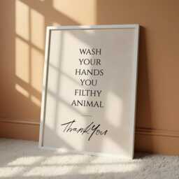 Wash Your Hands You Filthy Animal Print - Funny Bathroom Wall Art Humorous Toilet Fine Typography Gift - thumbnail 1