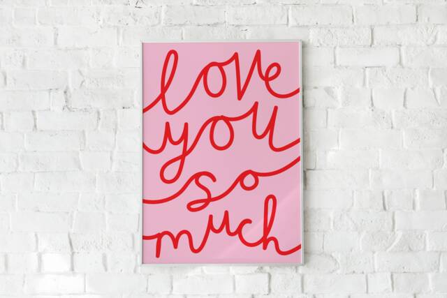Love You So Much Print, A3 - Handwriting Positivity Friends Partners Art Gift Handwritten Type Font Pink Red Valentines Galentines