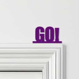 Door Topper Go Quote Various Colours Top Of Decorative Sign - Sign, Novelty Wall Decor, Frame Art, Art - thumbnail 4
