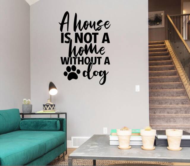 Dog Wall Decal A House Is Not A Home Vinyl Art - image 1