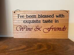 Oak Wine Plaque Exquisite Taste in & Friends