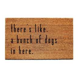 Custom Doormat Funny - There's Like, A Bunch Of Dogs in Here - thumbnail 1