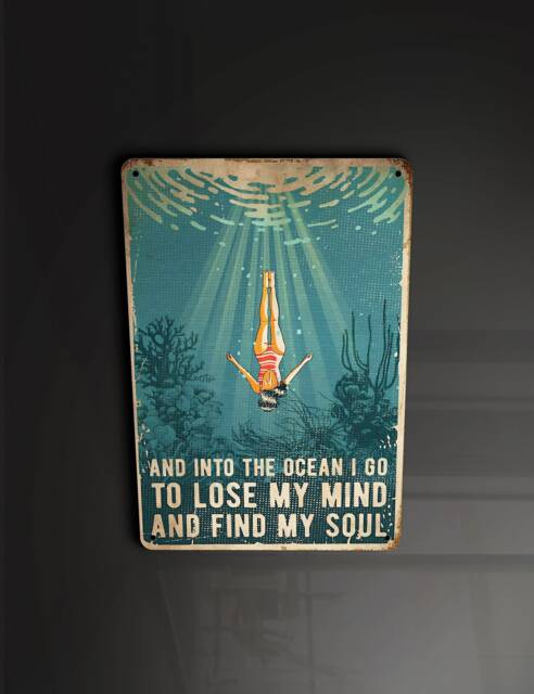 Into The Ocean Lose My Mind Find Soul - Metal Sign Plaque Wall Art Decor Signage