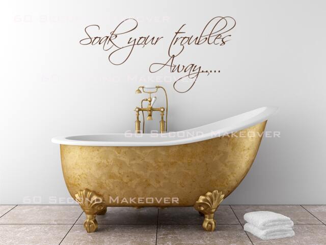 Bathroom Decal Soak Your Troubles Away Wall Sticker En Suite Shower Room Words Relax Chill - image 1