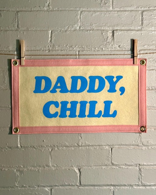 Daddy, Chill Wool Felt Banner - Modern Gallery Wall Art Cute Decor With Fringe Tapestry - image 1
