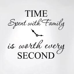 "Time Spent With Family Is Worth Every Second Home Wall Decal Sticker Clock #1249 - 20"" Wide X 17" - thumbnail 1