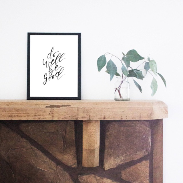 Do Well Be Good Print, Digital Download, Inspirational Quote, Simple Wall Art, Minimalist Poster, Black & White Lettered Print - image 1