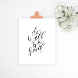 Do Well Be Good Print, Digital Download, Inspirational Quote, Simple Wall Art, Minimalist Poster, Black & White Lettered Print - thumbnail 3