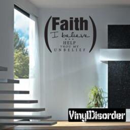 Faith I Believe Help Thou My Unbelief - Vinyl Wall Decal Quotes Sticker C038Faithibelieveiiet - thumbnail 1