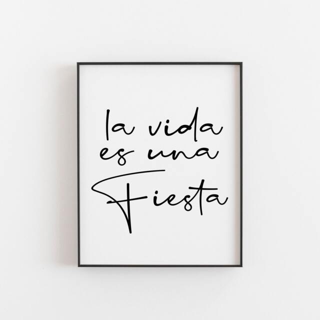 La Vida Es Una Fiesta, Spanish Art, The Life Is A Party, Poster, Wall Quote, Life Quote - image 1