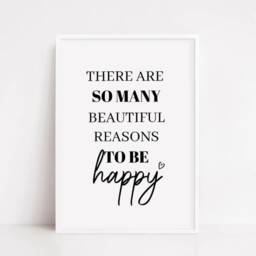 Quote Print - There Are So Many Beautiful Reasons To Be Happy Positive - thumbnail 2