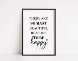 Quote Print - There Are So Many Beautiful Reasons To Be Happy Positive - thumbnail 1
