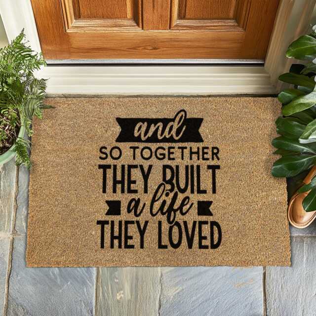 And So Together They Built A Life Loved Doormat - Romantic Welcome Mat, Couple Gift, Wedding Or Anniversary Entryway Decor Coir Mat - image 1