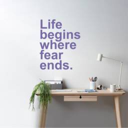 Life Begins Where Fear Ends, Inspirational, Motivational, Office, School, Home Wall Art, Sticker, Decal, Transfer, 5 Size's 36 Colours - thumbnail 1