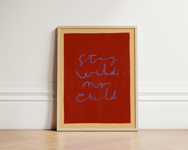 stay Wild My Child Print, Toddler Room Colourful Illustration Wall Art, Nursery Eclectic Nursery, Play Room, Unframed - image 1