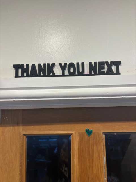 Thank U, Next Acrylic Door Sign. Door Topper A Great Gift Or Decoration For Ariana Grande Fans God Is Woman - image 1