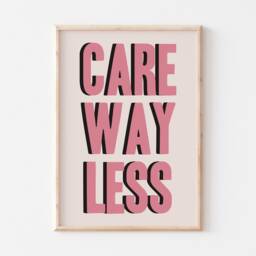 Retro Typography Print, Green Bold Care Way Less Quote Poster, Colourful Prints, Typographic Writing Cool - thumbnail 3