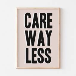 Retro Typography Print, Green Bold Care Way Less Quote Poster, Colourful Prints, Typographic Writing Cool - thumbnail 2
