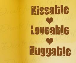 Kissable Loveable Huggable Boy & Girl Room Kid Baby Nursery Vinyl Large Wall Decal Lettering Quote Design Decor Saying Sticker Art K32 - thumbnail 1