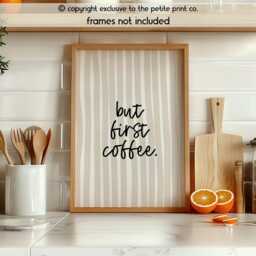 But First Coffee Wall Art Print -- Kitchen Quote Decor, Neutral Lover Art, Minimalist Modern Home Print, Unframed - thumbnail 2