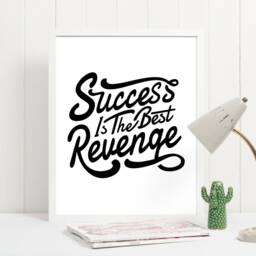 Success Is The Best Revenge Quote Art Print Poster - Inspirational Motivational Black & White - thumbnail 2