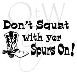 Don't Squat With Yer Spurs On - Vinyl Wall Decals- Children's Bedroom Decor - thumbnail 2