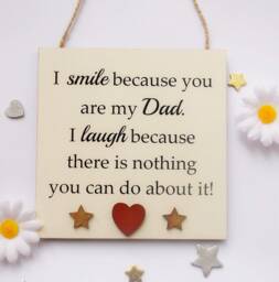 I Smile Because You Are My Dad Funny Gift Plaque/Sign - thumbnail 1