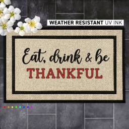 Eat Drink & Be Thankful Door Mat Quote - Thanks Giving Washable Porch Doormat - thumbnail 1