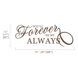 Bedroom Wall Decal - You'll Forever Be My Always Love & Vinyl Lettering 164 - thumbnail 3
