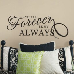 Bedroom Wall Decal - You'll Forever Be My Always Love & Vinyl Lettering 164 - thumbnail 2