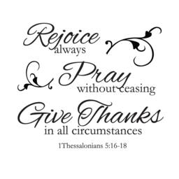 "Vinyl Wall Decal - 1 Thessalonians 516-18 ""Rejoice Always, Pray Without Ceasing, Give Thanks in All Circumstances." - thumbnail 2