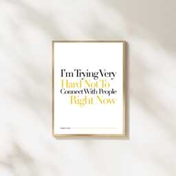 "Schitts Creek Quote Print ""I'm Trying Very Hard Not To Connect" - thumbnail 2
