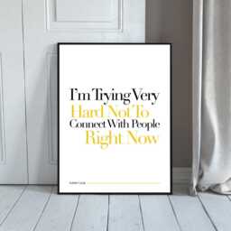 "Schitts Creek Quote Print ""I'm Trying Very Hard Not To Connect" - thumbnail 1