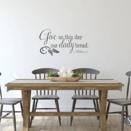 Vinyl Wall Decal - Give Us This Day Our Daily Bread - Matthew 611 - Scripture-Dining Room - Kitchen Decor - Bible Verses - Quotes - thumbnail 3