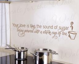 Your Love Is Like The Sound Of Sugar Being Poured Into Warm Cup Tea Kitchen Coffee Bedroom Marriage Family Romantic Wall Decal Art Vinyl A79 - thumbnail 1