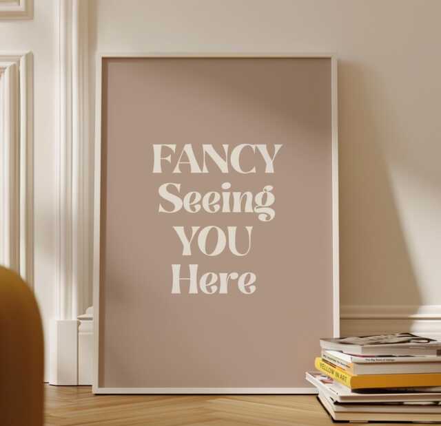 Fancy Seeing You Here Quote Poster, Beige Retro Print, Aesthetic Wall Art, Minimalist Decor, Simply Gift For Women - image 1