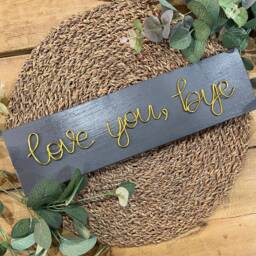 Love You Bye Home Sign Rustic Wooden Kitchen Wall Decoration Plaque Wire Words Anniversary Valentines Gift - thumbnail 1