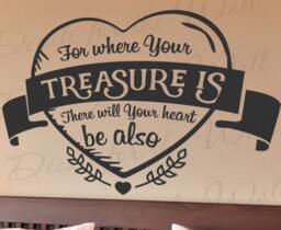 For Where Your Treasure Is There Will Heart Be Also Matthew 621 God Jesus Bible Hope Success Wall Decal Quote Vinyl Lettering A In03B - thumbnail 1