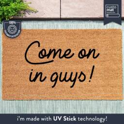 Come On in Guys - Welcome Quote New Home Gift Funny Housewarming - thumbnail 1