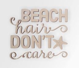 Beach Hair Don't Care Wood Wall Decor - Unfinished Coastal Saying - thumbnail 1