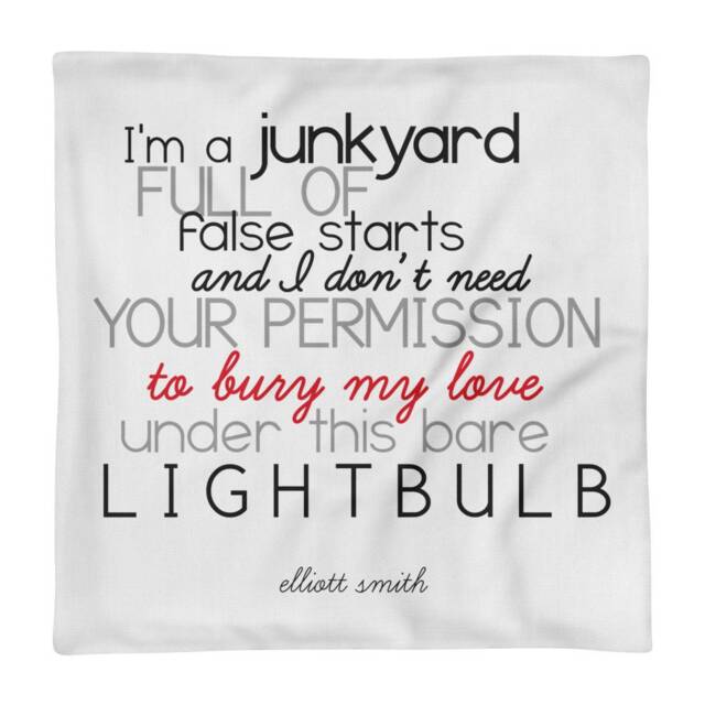 "Pillow Case Only Elliott Smith Lyrics From Coming Up Roses ""I'm A Junkyard Full Of False Starts"