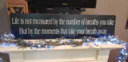 Life Is Not Measured By The Number Of Breaths We Take Sign Distressed Wood Wall Hanging Inspirational Quote Primitive Farmhouse Decoration