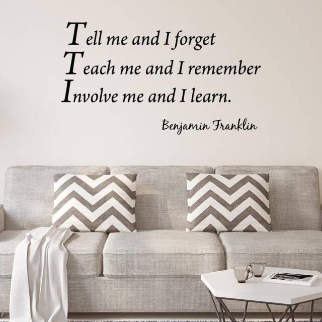 Tell Me & I Forget, Teach Remember, Involve Learn, Benjamin Franklin Wall Decal Educational Quote Vwaq-6971-V1 - image 1