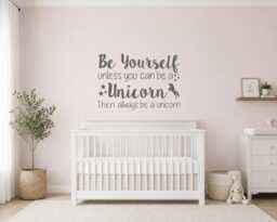Be Yourself Unless You Can A Unicorn Wall Sticker, Nursery Decal Vinyl Quote Words Girls Bedroom - thumbnail 1