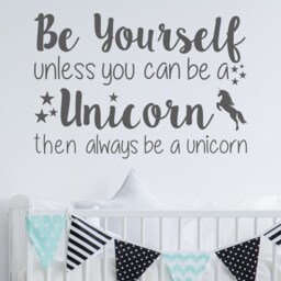 Be Yourself Unless You Can A Unicorn Wall Sticker, Nursery Decal Vinyl Quote Words Girls Bedroom - thumbnail 3
