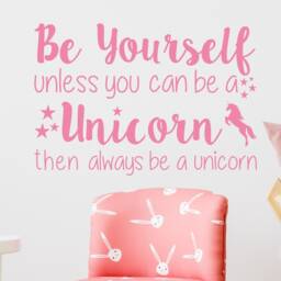 Be Yourself Unless You Can A Unicorn Wall Sticker, Nursery Decal Vinyl Quote Words Girls Bedroom - thumbnail 2