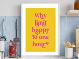 Why Limit Happy - Cocktail Hour Art Print Poster Party Sign Wall Decor Minimalist Elegant Retro Funky Font Gift A5 A4 A3 - thumbnail 1